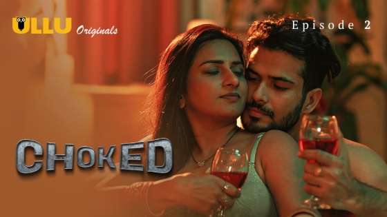 Choked Part 1 S01E02 2024 Hindi Hot Web Series – Ullu