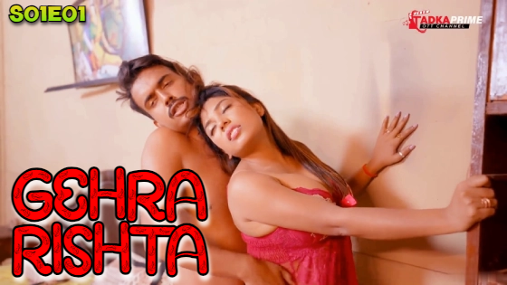 Gehra Rishta – S01E01 – 2024 – Hindi Hot Web Series – TPrime
